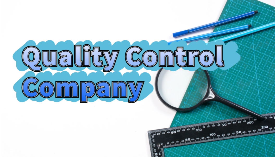 Quality Control Company: A Guide to Finding the Best Partners