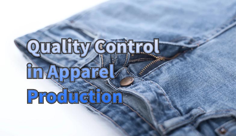 How_to_Implement_Effective_Quality_Control_in_Apparel_Production.jpg