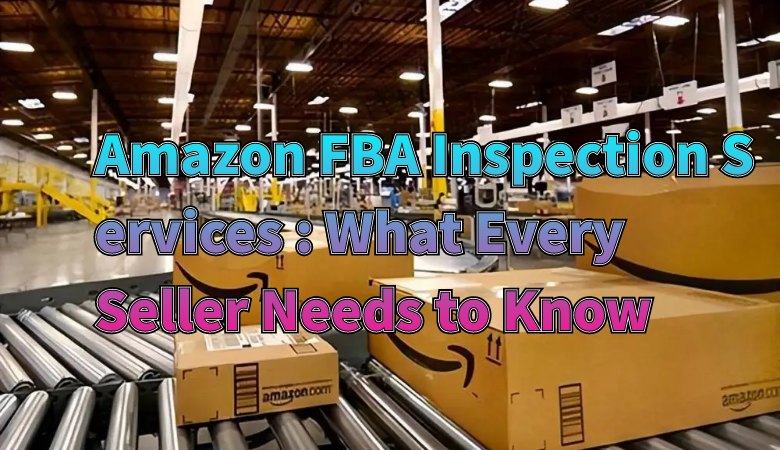 amazon-fba-inspection-services-what-every-seller-needs-to-know.png